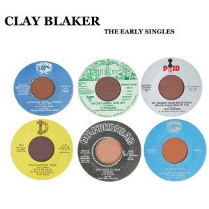 อัลบัม The Early Singles ศิลปิน Clay Blaker