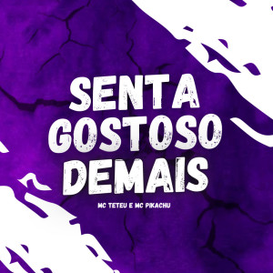 Album MONTAGEM - SENTA GOSTOSO DEMAIS (Explicit) from DJ Collins