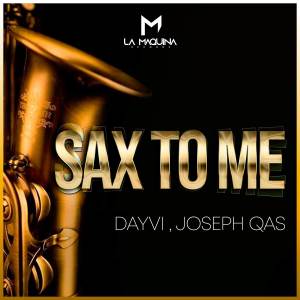 Sax To Me dari Dayvi