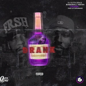 收聽DJ Outta Space的Drank (Explicit)歌詞歌曲