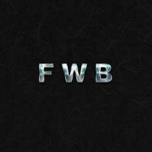 ดาวน์โหลดและฟังเพลง F W B (Explicit) พร้อมเนื้อเพลงจาก BXMBER