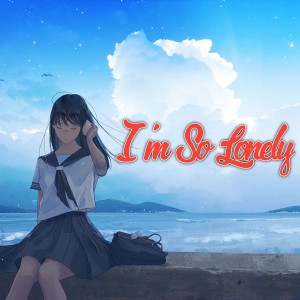 Listen to I m So Lonely song with lyrics from Kamran Alam
