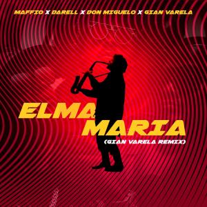 ดาวน์โหลดและฟังเพลง Elma Maria (Gian Varela Remix) พร้อมเนื้อเพลงจาก Maffio