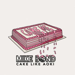 Mike Bond的專輯Cake Like Aoki (Extended)