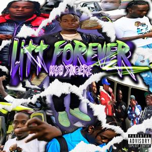 收聽Kash Sincere的LITT FOREVER (Explicit)歌詞歌曲