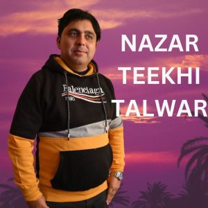Dengarkan lagu NAZAR TEEKHI TALWAR nyanyian Tarun Sharma dengan lirik
