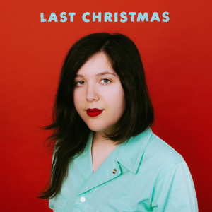 ดาวน์โหลดและฟังเพลง Last Christmas พร้อมเนื้อเพลงจาก Lucy Dacus