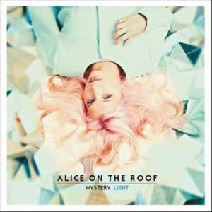 ดาวน์โหลดและฟังเพลง Mystery Light พร้อมเนื้อเพลงจาก Alice on the roof