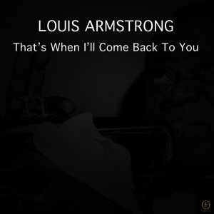 收聽Louis Armstrong的Melancholy歌詞歌曲