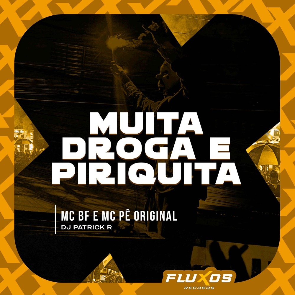Muita Droga e Piriquita (Explicit)