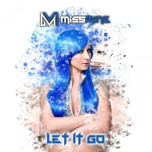 收聽Miss Mine的Let It Go歌詞歌曲