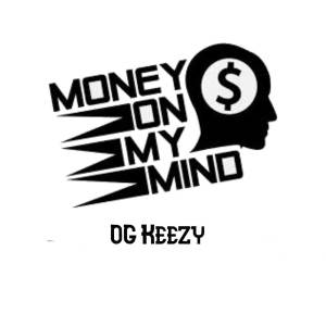 OG Keezy的專輯Money On My Mind