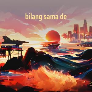 Bilang Sama De (Remastered 2023)