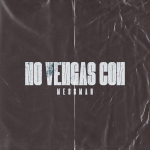 Album No Vengas Con from Messman