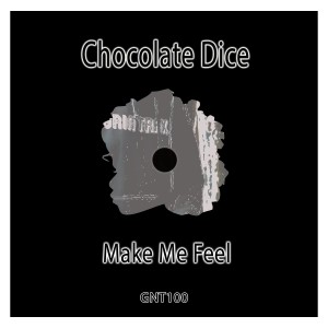Chocolate Dice的專輯Make Me Feel