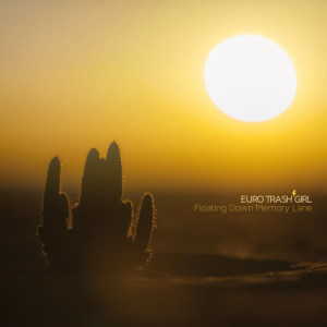 ดาวน์โหลดและฟังเพลง Afterhours พร้อมเนื้อเพลงจาก Euro-Trash Girl