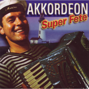 อัลบัม Akkordeon Super Fete ศิลปิน Akkordeon Super Fete