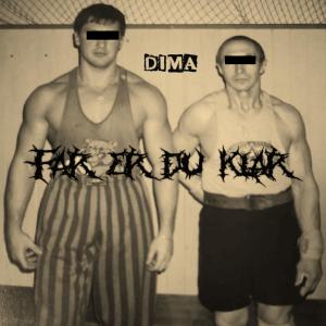 Dima的專輯Far, Er Du Klar? (Explicit)