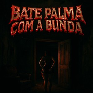Listen to BATE PALMA COM A BUNDA (Explicit) song with lyrics from mc gk da norte