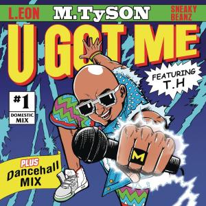 收聽M.TySON的U Got Me (Dancehall Mix)歌詞歌曲