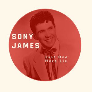 Just One More Lie - Sonny James