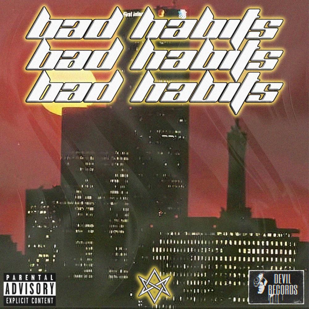 Bad Habits (Explicit)