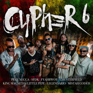Pure Negga的專輯Cypher #6 (Reggae Cypher)