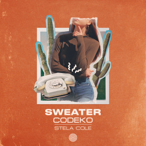 Codeko的專輯Sweater (feat. Stela Cole)