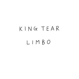 Dengarkan LIMBO lagu dari KING TEAR dengan lirik