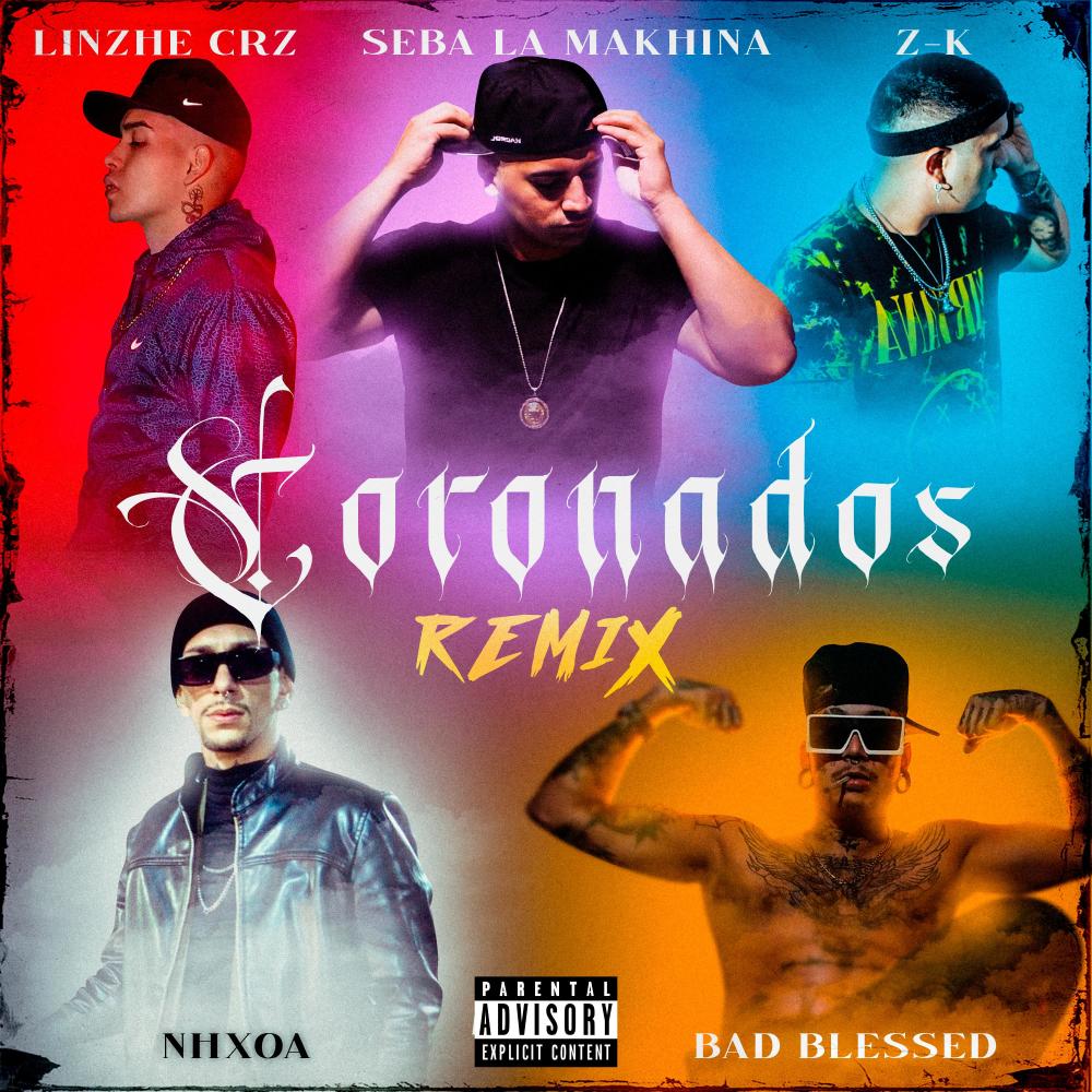 CORONADOS (feat. Linzhe CRZ, Z-K, Bad Blessed & Nhxoa) (Oficial Remix) (Explicit) (Oficial Remix|Explicit)