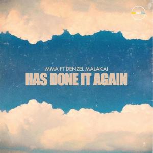 MMA的專輯Has Done It Again (feat. Denzel Malakai)