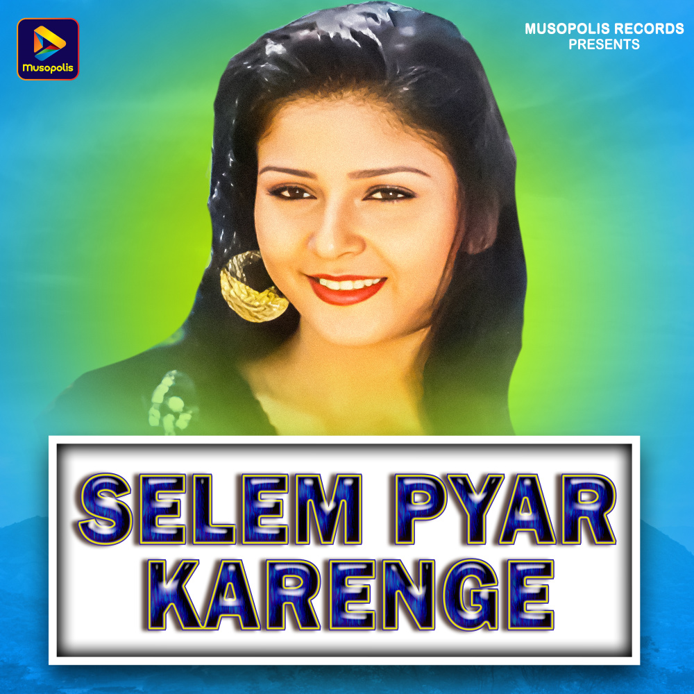 Selem Pyar Karenge