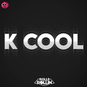Rolls Rollin的專輯K COOL