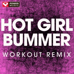 收聽Power Music Workout的Hot Girl Bummer (Extended Workout Remix)歌詞歌曲