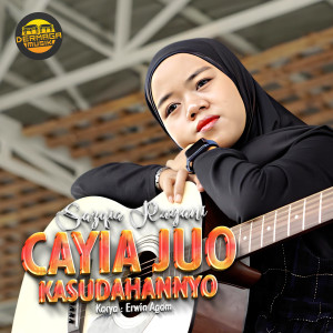 Listen to Cayia Juo Kasudahannyo song with lyrics from Sazqia Rayani