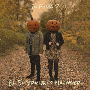 Album Tu Fuma ? (Explicit) from El Experimento Macgyver