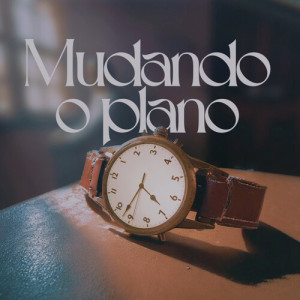 Listen to Mudando o Plano (Explicit) song with lyrics from CB