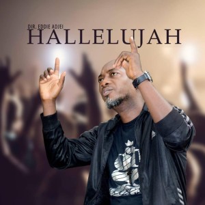 Listen to Hallelujah song with lyrics from Dir. Eddie Adjei