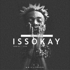 ดาวน์โหลดและฟังเพลง Issokay พร้อมเนื้อเพลงจาก MillyMahn