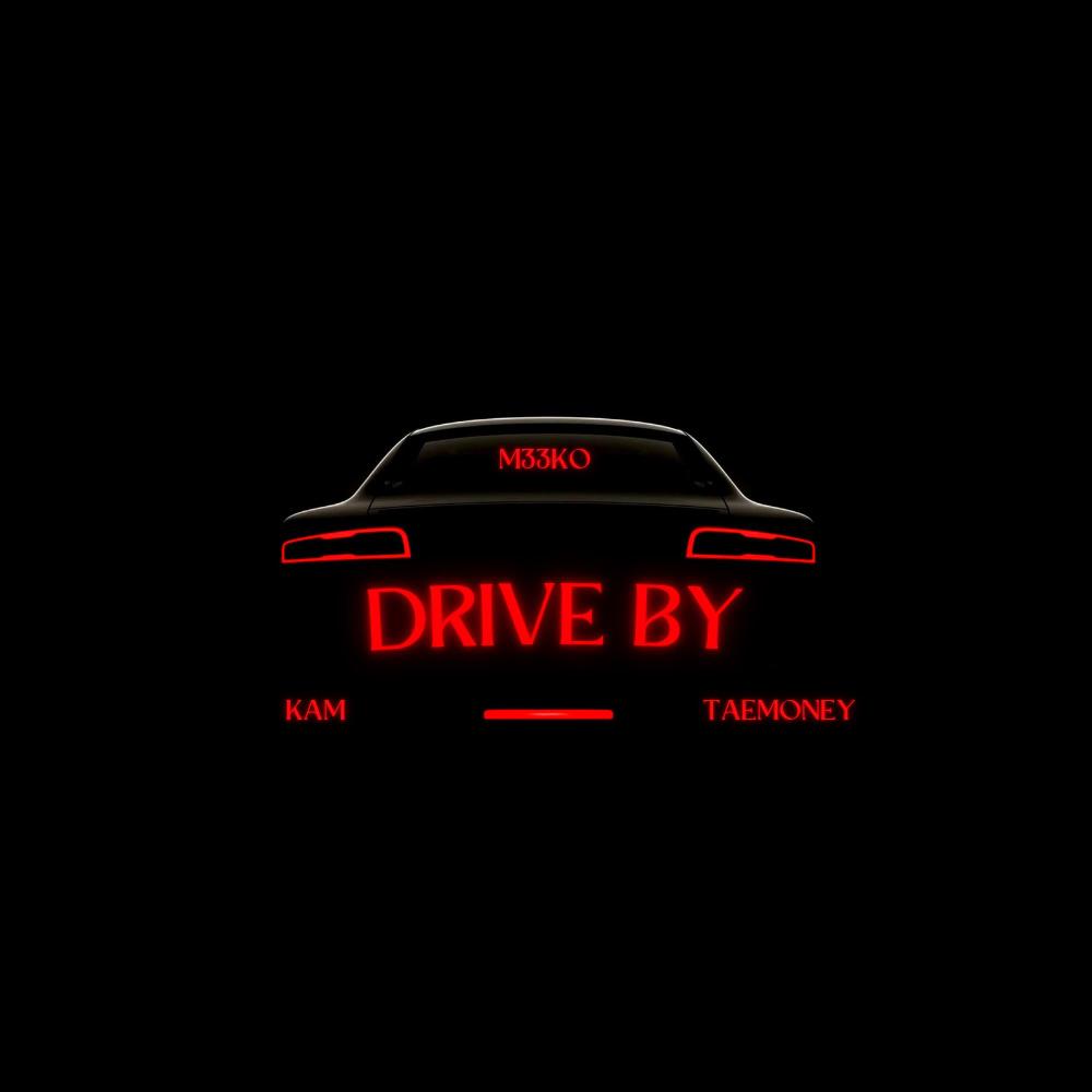 Drive By (feat. Kam&TaeMoney) (Explicit)