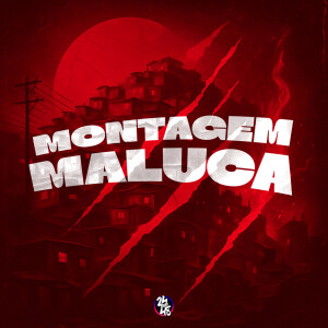 Montagem Maluca (Explicit) dari DJ LK CWB