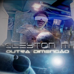 Listen to Outra Dimensão song with lyrics from Cleyton M