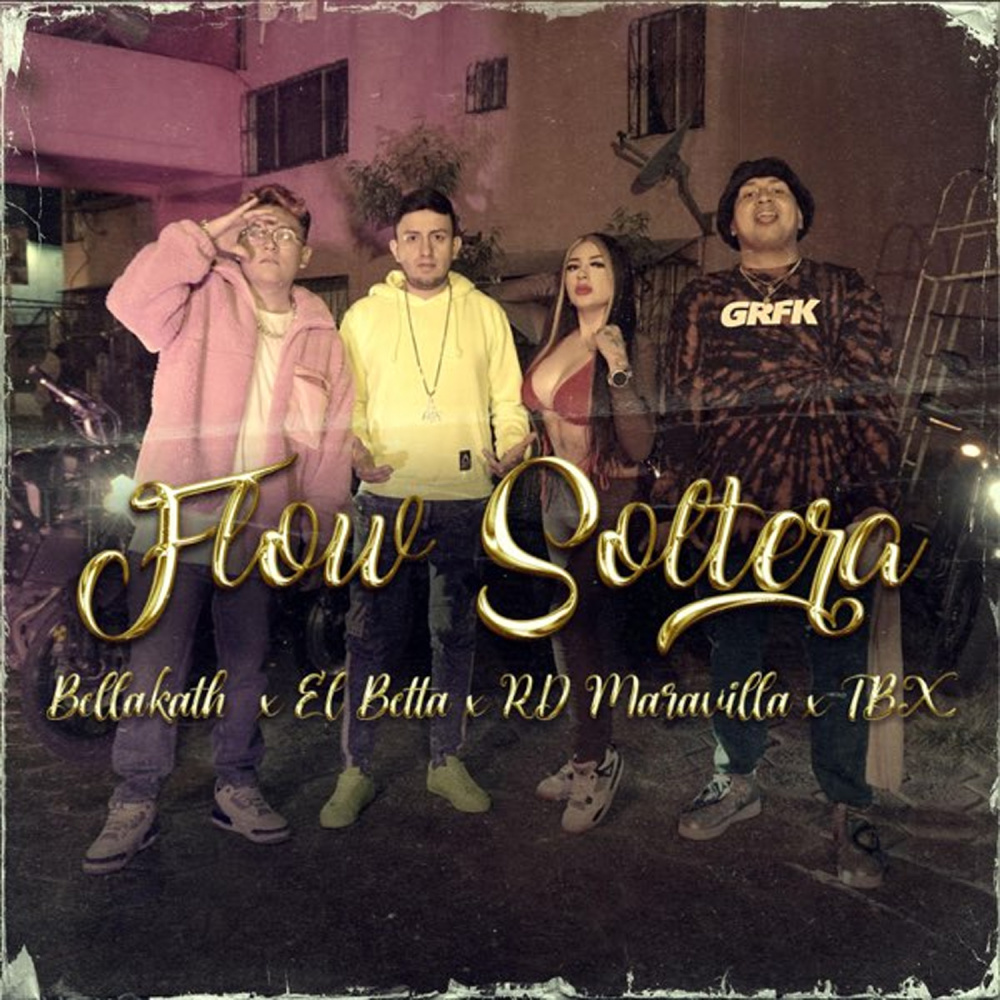 Flow Soltera (feat. El Betta, TBX & RD Maravilla) (Explicit)