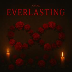 ดาวน์โหลดและฟังเพลง Everlasting พร้อมเนื้อเพลงจาก CMAX