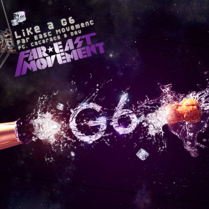 ดาวน์โหลดและฟังเพลง Like A G6 พร้อมเนื้อเพลงจาก Far East Movement