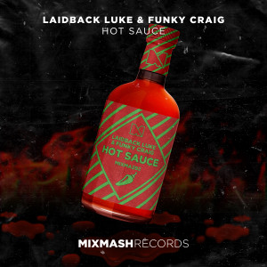 Listen to Hot Sauce (Extended Mix) song with lyrics from Laidback Luke