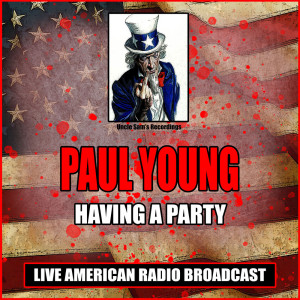 Paul Young的專輯Having A Party (Live)