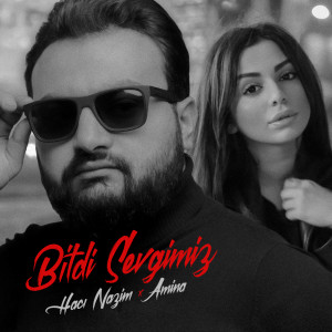 Listen to Bitdi Sevgimiz song with lyrics from Hacı Nazim
