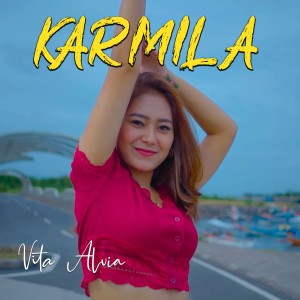 Dengarkan lagu Karmila nyanyian Vita Alvia dengan lirik