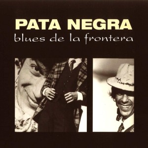 Pata Negra的專輯Blues de la Frontera (Remasterizada)
